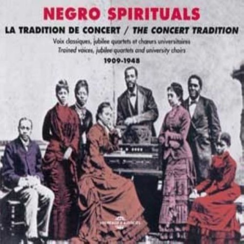 Negro Spirituals 1909-1948/La Tradition de Concert