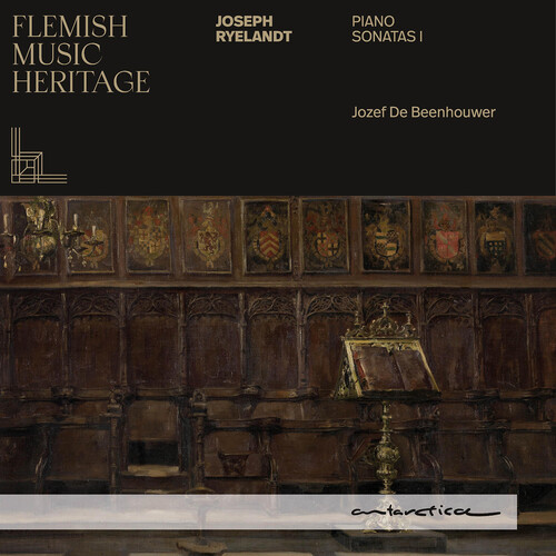 Ryelandt: Piano Sonatas 1 - Flemish Music Heritage