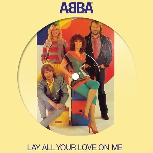 Lay All Your Love On Me