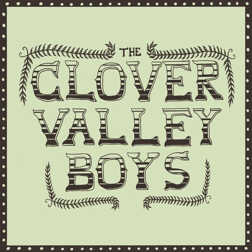The Clover Valley Boys