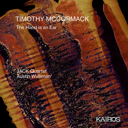 Timothy Mccormack: The Hand Is An Ear