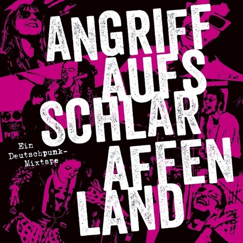 Angriff Auf's Schlaraffenland: Ein Deutschpunk-Mixtap