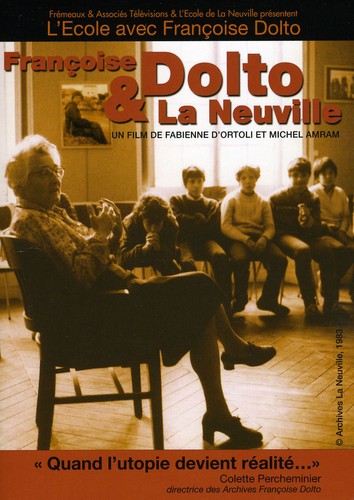 Francoise Dolto & L Ecole De La Neuville