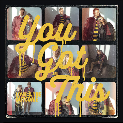Love & the Outcome - You Got This (CD)