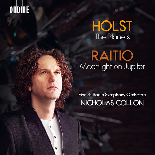Gustav Holst: The Planets; Vaino Raitio: Moonlight on Jupiter