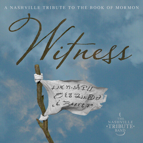 Nashville Tribute Band - Witness: A Nashville Tribute to the Book of Mormon (CD)