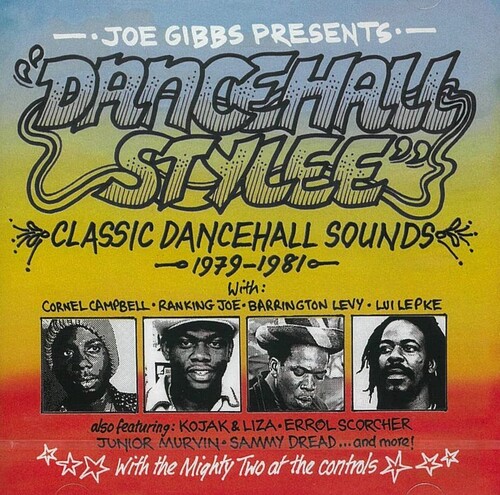 Joe Gibbs Presents Dancehall Stylee: Classic Dancehall Sounds 1979-1981 / Various