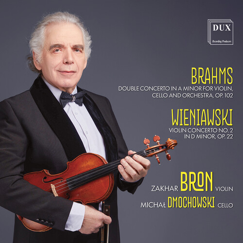 Brahms: Double Concerto in A minor for Violin, Cello and Orchestra, Op. 102; Wieniawski: Violin Concerto No. 2 in D minor, Op. 22