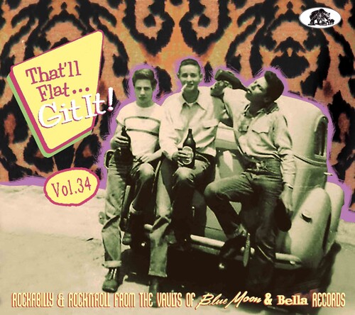 That'll Flat Git It Vol. 34: Rockabilly And Rock 'n' Roll From The Vaults (Various Artists)