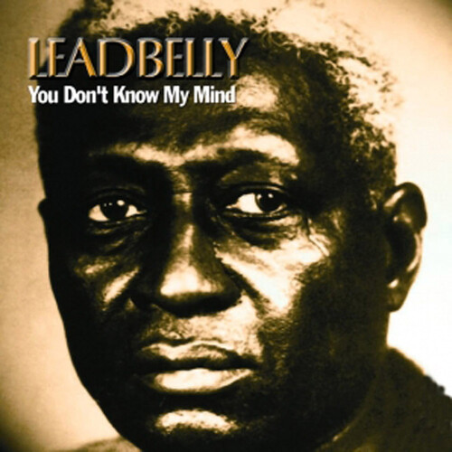 Lead Belly - You Don't Know My Mind (CD)