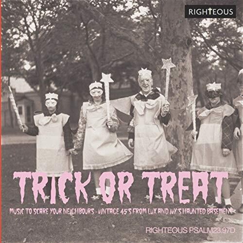 Trick Or Treat: Music To Scare Your Neighbours - Vintage 45S From Lux & Ivy's Haunted Basement / Various (CD)